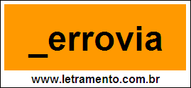 Palavra Ferrovia Para Completar Com a Letra F