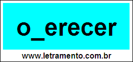 Palavra Oferecer Para Completar Com a Consoante F