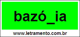 Palavra Bazófia Para Completar Com a Consoante F