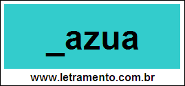 Palavra Gazua Para Completar Com a Letra G