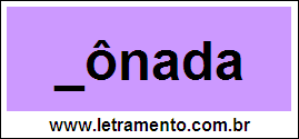 Palavra Gônada Para Completar Com a Consoante G