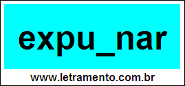 Palavra Expugnar Para Completar Com a Consoante G