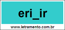 Palavra Erigir Para Completar Com a Letra G