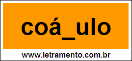 Palavra Coágulo Para Completar Com a Letra G