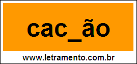 Palavra Cachão Para Completar Com a Letra H