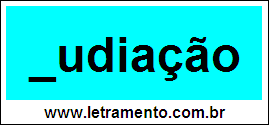 Palavra Judiação Para Completar Com a Consoante J