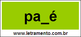 Palavra Pajé Para Completar Com a Letra J