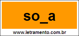 Palavra Soja Para Completar Com a Letra J