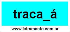 Palavra Tracajá Para Completar Com a Consoante J