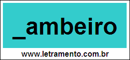 Palavra Jambeiro Para Completar Com a Letra J