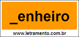 Palavra Lenheiro Para Completar Com a Letra L
