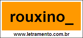 Palavra Rouxinol Para Completar Com a Letra L