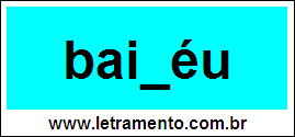 Palavra Bailéu Para Completar Com a Consoante L