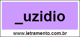 Palavra Luzidio Para Completar Com a Consoante L