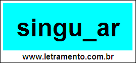 Palavra Singular Para Completar Com a Consoante L