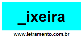 Palavra Lixeira Para Completar Com a Consoante L