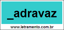 Palavra Ladravaz Para Completar Com a Letra L