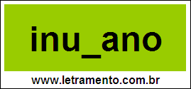 Palavra Inumano Para Completar Com a Letra M