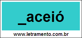 Palavra Maceió Para Completar Com a Letra M