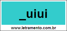 Palavra Muiui Para Completar Com a Letra M