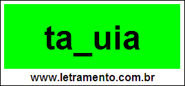 Palavra Tapuia Para Completar Com a Consoante P