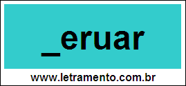 Palavra Peruar Para Completar Com a Letra P