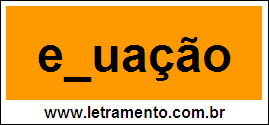 Palavra Equação Para Completar Com a Letra Q