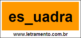 Palavra Esquadra Para Completar Com a Letra Q