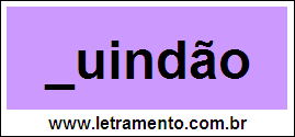 Palavra Quindão Para Completar Com a Consoante Q