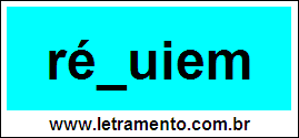 Palavra Réquiem Para Completar Com a Consoante Q