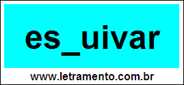 Palavra Esquivar Para Completar Com a Consoante Q