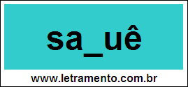 Palavra Saquê Para Completar Com a Letra Q