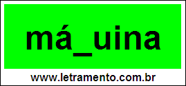 Palavra Máquina Para Completar Com a Consoante Q