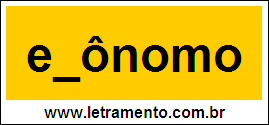 Palavra Ecônomo Para Completar Com a Consoante C