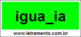 Palavra Iguaria Para Completar Com a Consoante R