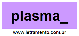 Palavra Plasmar Para Completar Com a Consoante R