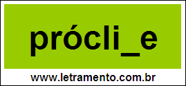 Palavra Próclise Para Completar Com a Letra S