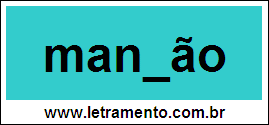 Palavra Mansão Para Completar Com a Letra S