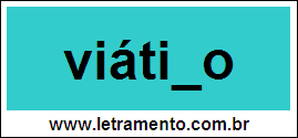 Palavra Viático Para Completar Com a Letra C