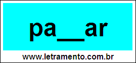 Palavra Passar Para Completar Com a Consoante S