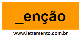 Palavra Tenção Para Completar Com a Letra T