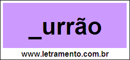 Palavra Turrão Para Completar Com a Consoante T