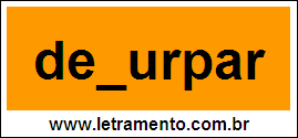 Palavra Deturpar Para Completar Com a Letra T