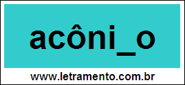 Palavra Acônito Para Completar Com a Letra T