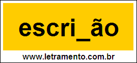 Palavra Escrivão Para Completar Com a Consoante V