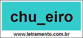 Palavra Chuveiro Para Completar Com a Letra V