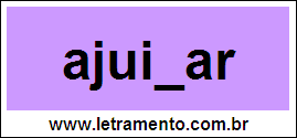 Palavra Ajuizar Para Completar Com a Consoante Z