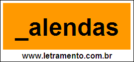 Palavra Calendas Para Completar Com a Letra C