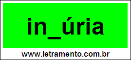 Palavra Incúria Para Completar Com a Consoante C