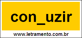 Palavra Conduzir Para Completar Com a Consoante D